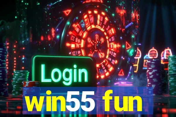 win55 fun